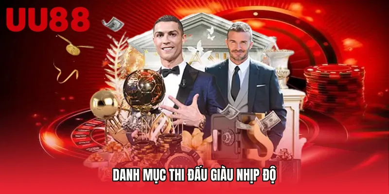 Danh mục thi đấu giàu nhịp độ